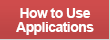 How to Use Applications